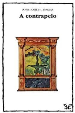 A  contrapelo  |  Joris-Karl  Huysmans