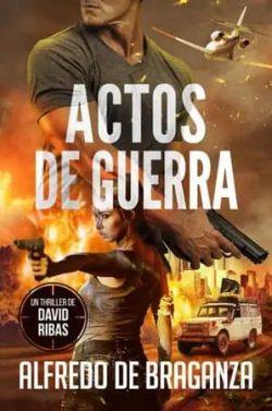 Actos  de  guerra  |  Alfredo  de  Braganza