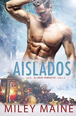 Aislados  (Besos  Perfectos  2)  |  Miley  Maine
