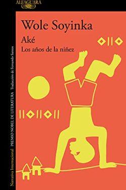 Aké:  Los  años  de  la  niñez  |  Wole  Soyinka