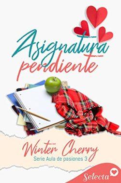 Asignatura  pendiente  (Aula  de  pasiones  3)  |  Winter  Cherry