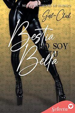 Bestia,  no  soy  tu  Bella  (Trilogía  No  soy  3)  |  Girl-chick