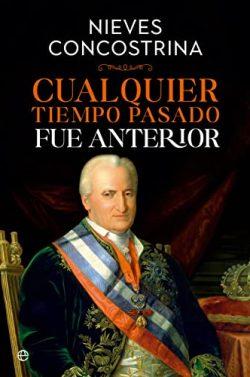 Cualquier  tiempo  pasado  fue  anterior  |  Nieves  Concostrina
