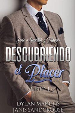 Descubriendo  el  placer  (Secretos  y  placer  1)  |  Dylan  Martins