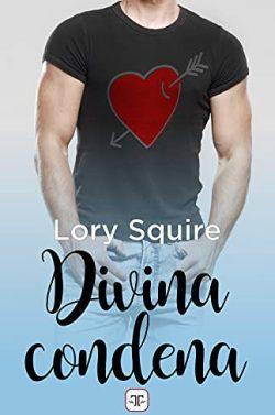 Divina  condena  |  Lory  Squire