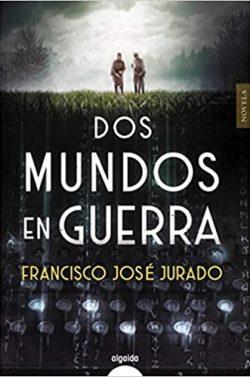 Dos  mundos  en  guerra  |  Francisco  José  Jurado