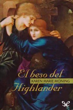 El  beso  del  highlander  (Highlander  4)  |  Karen  Marie  Moning