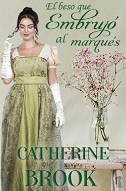 El  beso  que  embrujó  al  marqués  |  Catherine  Brook