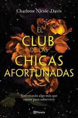 El  club  de  las  chicas  afortunadas  |  Charlotte  Nicole  Davis