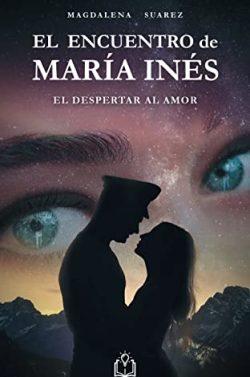 El  encuentro  de  María  Inés  |  Magdalena  Suárez