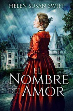 El  Nombre  del  Amor  |  Helen  Susan  Swift
