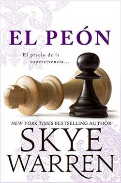 El  Peón  (Final  Del  Juego  1)  |  Skye  Warren