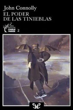 El  poder  de  las  tinieblas  (Charlie  Parker  2)  |  John  Connolly