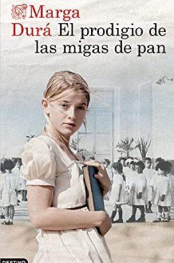 El  prodigio  de  las  migas  de  pan  |  Marga  Durá