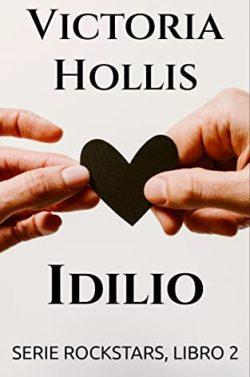 Idilio  (Rockstars  2)  |  Victoria  Hollis