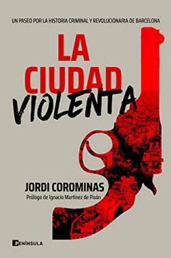 La  ciudad  violenta  |  Jordi  Corominas