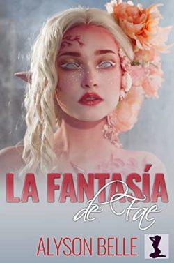 La  Fantasía  De  Fae  |  Alyson  Belle