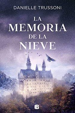La  memoria  de  la  nieve  |  Danielle  Trussoni