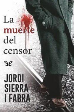 La  muerte  del  censor  (Hilario  Soler  1)  |  Jordi  Sierra  i  Fabra
