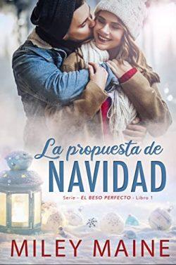 La  propuesta  de  Navidad  (Besos  Perfectos  1)  |  Miley  Maine