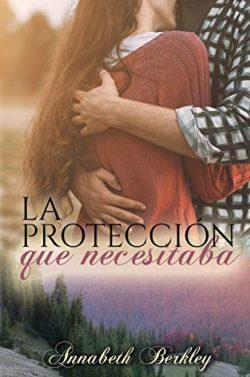 La  protección  que  necesitaba  (Edentown  4)  |  Annabeth  Berkley