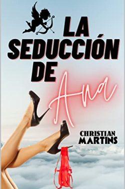 La  seducción  de  Ana  (La  tentación  de  Ana  2)  |  Christian  Martins