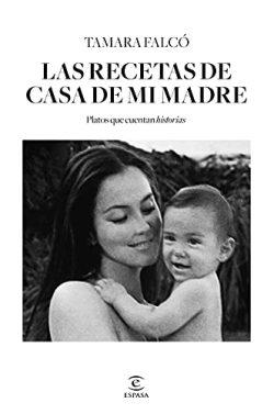 Las  recetas  de  casa  de  mi  madre  |  Tamara  Falcó