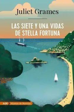Las  siete  y  una  vidas  de  Stella  Fortuna  |  Juliet  Grames