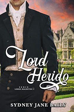 Lord  Herido  (Lores  Malditos  2)  |  Sydney  Jane  Baily