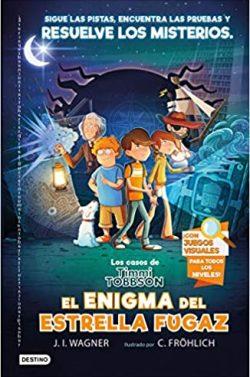 Los  casos  de  Timmi  Tobbson  1:  El  enigma  del  Estrella  Fugaz  |  J.  I.  Wagner