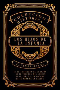 Los  Hijos  de  la  Infamia  (Completa)  |  Eleanor  Rigby
