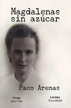 Magdalenas  sin  azúcar  |  Paco  Arenas