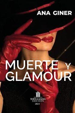 Muerte  y  glamour  |  Ana  Giner  Clemente