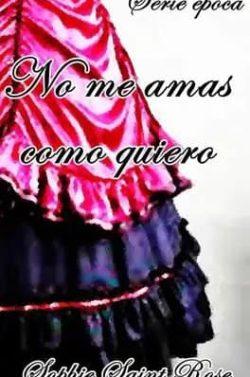 No  me  amas  como  quiero  |  Sophie  Saint  Rose