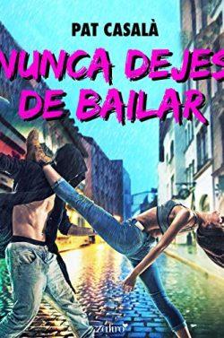 Nunca  dejes  de  bailar  |  Pat  Casalà