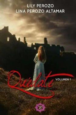 Quédate.  Volumen  1  |  Lily  Perozo,  Lina  Perozo