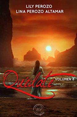 Quédate:  Volumen  8  |  Lina  Perozo  Altamar  &  Lily  Perozo