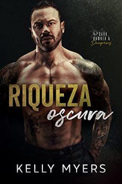 Riqueza  oscura  (Seguridad  Platinum  2)  |  Kelly  Myers