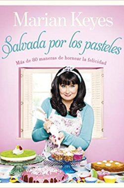 Salvada  por  los  pasteles  |  Marian  Keyes