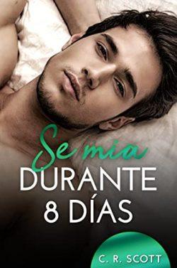 Se  mía  durante  8  días  |  C.  R.  Scott