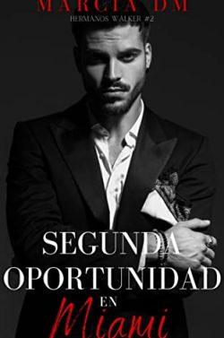 Segunda  Oportunidad  en  Miami  (Hermanos  Walker  2)  |  Marcia  DM