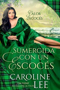 Sumergida  Con  Un  Escocés  (Calor  Escocés  4)  |  Caroline  Lee