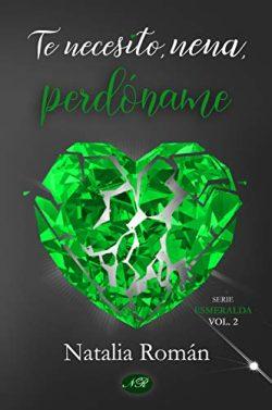 Te  necesito,  nena,  perdóname  (Esmeralda  2)  |  Natalia  Román