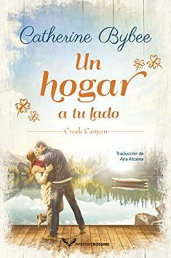 Un  hogar  a  tu  lado  (Creek  Canyon  2)  |  Catherine  Bybee