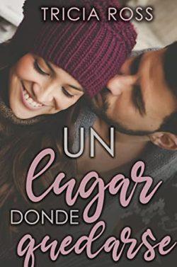 Un  lugar  donde  quedarse  |  Tricia  Ross
