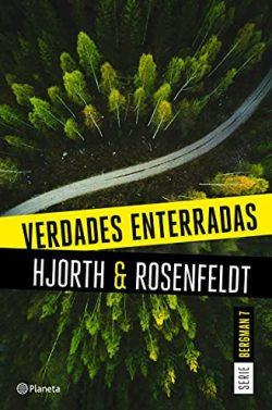 Verdades  enterradas  (Serie  Bergman  7)  |  Michael  Hjorth  &  Hans  Rosenfeldt
